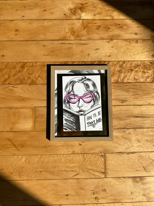 Framed Original: How To Be That Girl